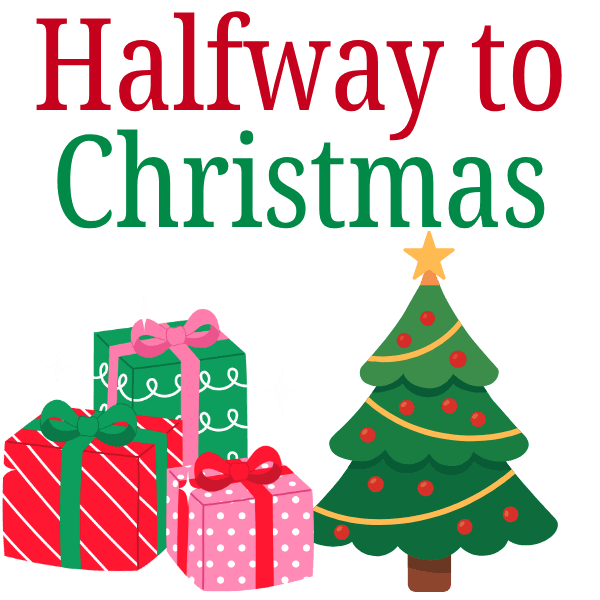 Halfway to Christmas